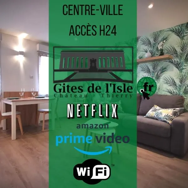 샤토티에리에 위치한 호텔 Gîtes de l'isle Centre-Ville - WiFi Fibre - Netflix, Disney, Amazon - Séjours Pro